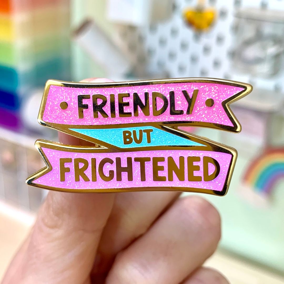 Friendly But Frightened Enamel Pin (sale)