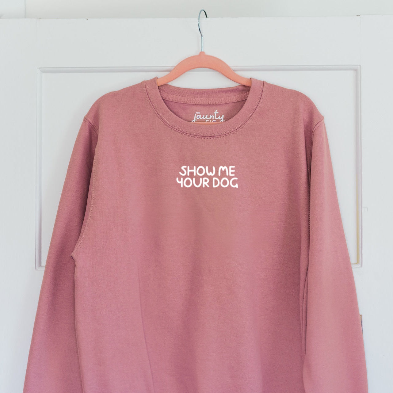 'Show me your dog' sweatshirt (sale)