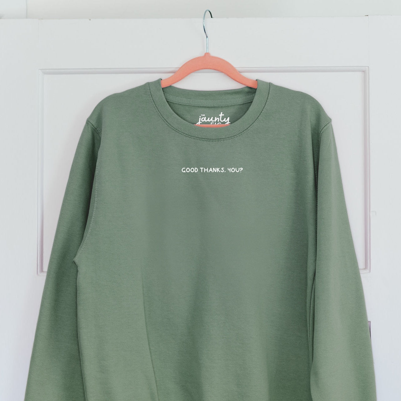 'Good thanks, you?' sweatshirt (sale)