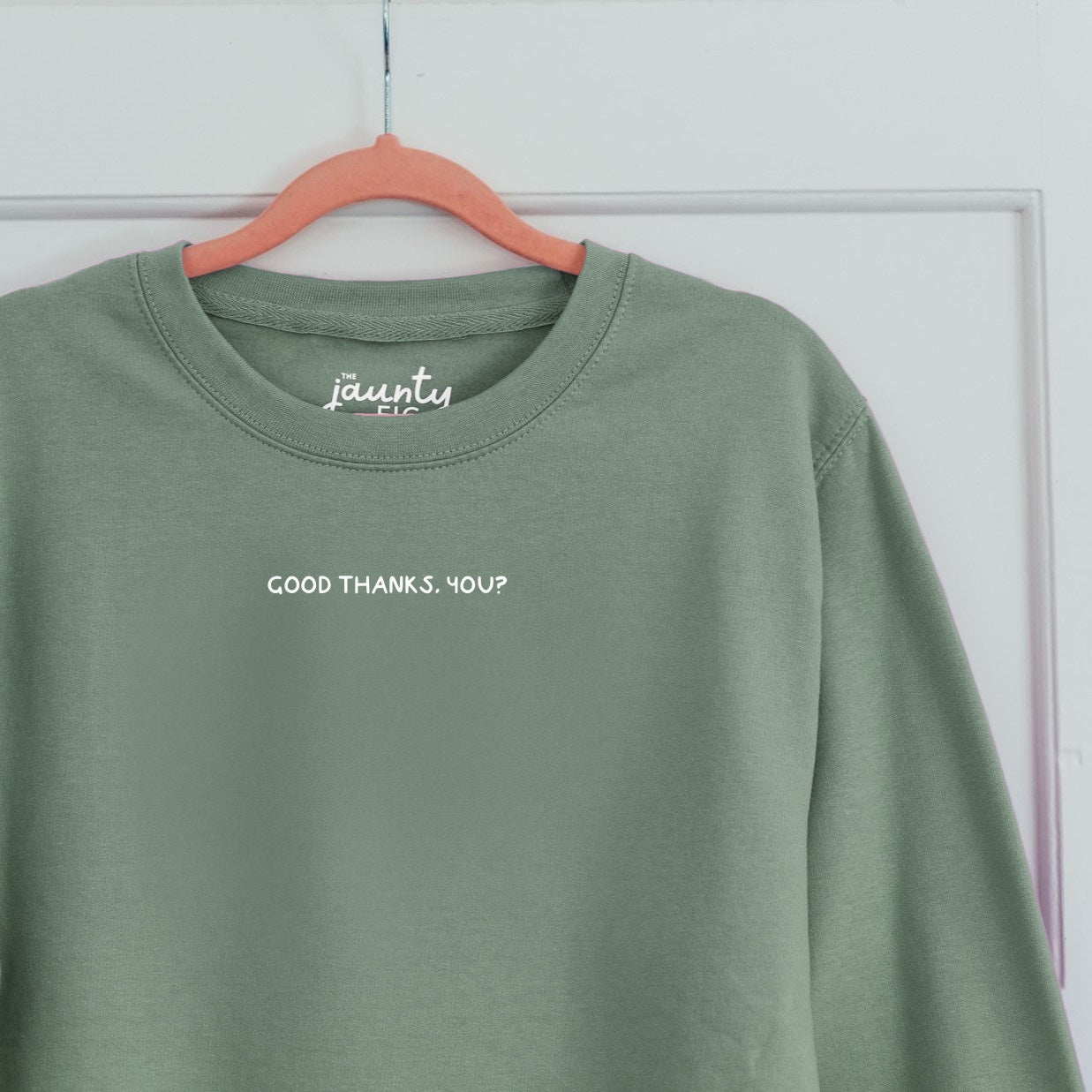 'Good thanks, you?' sweatshirt (sale)