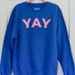 'Yay' sweatshirt (sale)
